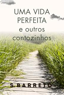 Livro Uma Vida Perfeita E Outros Contozinhos