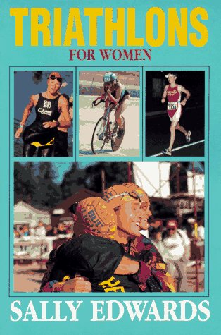 Triathlons for Women (Triathlon Book Series) by Sally Edwards