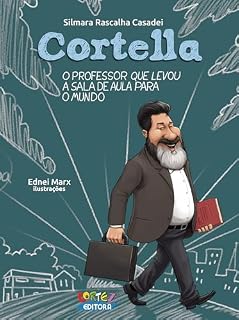 Livro Cortella: O professor que levou a sala de aula para o mundo