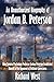 An Unauthorized Biography of Jordan B. Peterson: How Toronto Psychology Professor Jordan Peterson Established Himself as an Opponent of Political Correctness primary