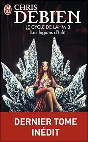Amazon Fr Le Cycle De Lahm Tome 3 Les Legions D Infer Debien Chris Livres Amazon Fr Le Cycle De Lahm Tome 3 Les Legions D Infer Debien Chris Livres
