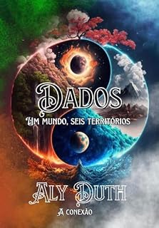 Livro Dados: Um mundo. Seis territórios (A conexão Livro 1)