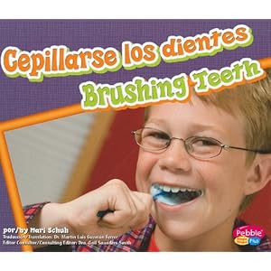 Cepillarse los dientes/ Brushing Teeth (Dientes Sanos/ Healthy Teeth) (Spanish Edition) (Multilingual Edition)