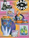 Collectors Guide to Made in Japan Ceramics: Identification & Values Book III by