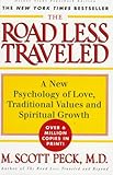 The Road Less Traveled Set : A New Psychology of Love, Traditional Values, and Spiritual Growth, Peck, M. Scott, 0684847280