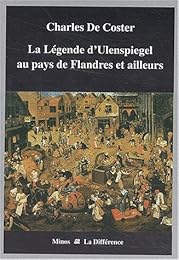La  légende et les aventures héroïques, joyeuses et glorieuses d'Ulenspiegel et de Lamme Goedzak au pays de Flandres et ailleurs