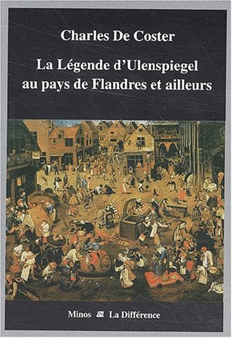La  légende et les aventures héroïques, joyeuses et glorieuses d'Ulenspiegel et de Lamme Goedzak au pays de Flandres et ailleurs