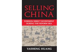 Selling China: Foreign Direct Investment During the Reform Era