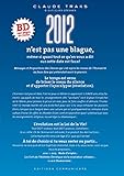 2012 n'est pas une blague, même si quasi tout ce qu'on vous a dit... est faux ! (French Edition) by 