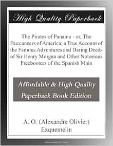 The Pirates Of Panama Or The Buccaneers Of America A