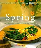 Spring: Recipes Inspired by Nature's Bounty (Williams-Sonoma Seasonal Celebration) by 