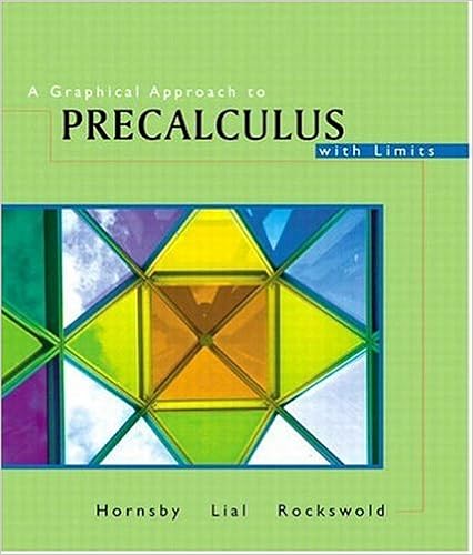 A Graphical Approach To Precalculus With Limits 3rd Edition Horns John Lial Margaret L Rockswold Gary K 9780201735130 Books