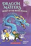 Secret of the Water Dragon (Dragon Masters)