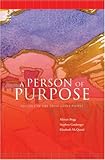A Person of Purpose: Lessons in life from God's people by