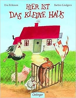 Hier Ist Das Kleine Haus Barbro Lindgren 9783789175312 Amazon