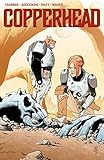 Copperhead Volume 1: A New Sheriff in Town Copperhead Volume 1: A New Sheriff in Town