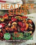 Healthier Steps: 125 Gluten-Free Vegan Recipes