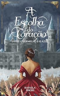 Livro A Escolha do Coração: Entre o Vermelho e o Azul