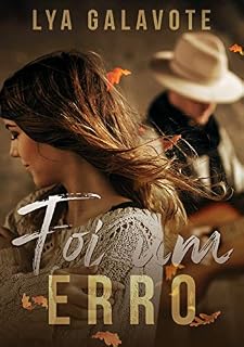 Livro Foi um erro: Quando o amor supera qualquer mágoa