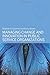 Managing Change and Innovation in Public Service Organizations (Routledge Masters in Public Management)