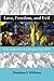 Love, Freedom, and Evil: Does Authentic Love Require Free Will? (Currents of Encounter)