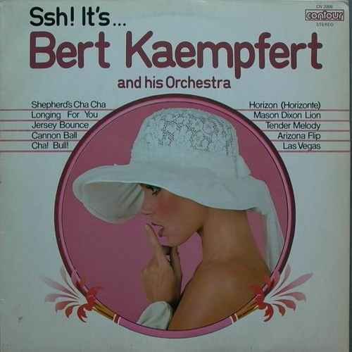 Bert Kaempfert And His Orchestra - Bert Kaempfert &amp; His Orchestra - Ssh! It