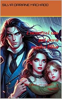 Livro Encontrei um pai para minha filha: Mas ele é um vampiro , e Agora??