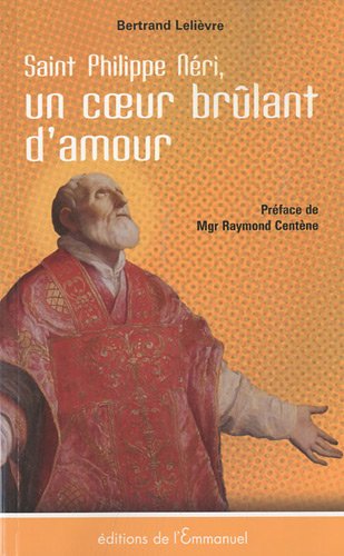 Saint Philippe Néri, un coeur brûlant de charité