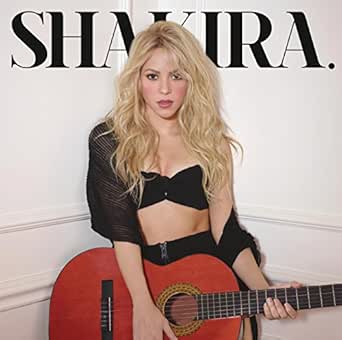 Shakira Expanded Edition By Shakira On Amazon Music Amazon Com