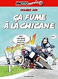 Motomania, Tome 9 : Ca fume à la chicane by 
