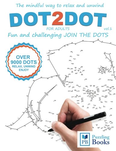 R.e.a.d DOT-TO-DOT For Adults Fun and Challenging Join the Dots: The mindful way to relax and unwind<br />[K.I.N.D.L.E]