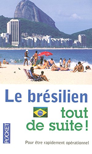 Le  brésilien tout de suite !