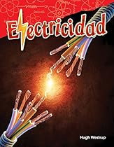 Electricidad (Electricity) (Spanish Version) (Grade 4) (Science Readers: Content and Literacy) (Spanish Edition) Electricidad (Electricity) (Spanish Version) (Grade 4) (Science Readers: Content and Literacy) (Spanish Edition)