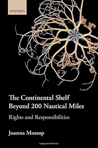 Download The Continental Shelf Beyond 200 Nautical Miles: Rights and Responsibilities PDF