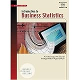 Introduction to Business Statistics : A Microsoft Excel Integrated Approach, Kvanli, Alan H. and Pavur, Robert J., 0324156987