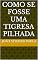 Livro Como se Fosse uma Tigresa Pilhada