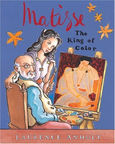 Matisse the King of Color (Anholt's Artists Books for Children)