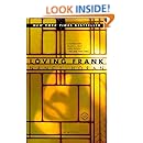 Loving Frank: A Novel