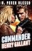 Commander Henry Gallant (The Henry Gallant Saga Book 4)
