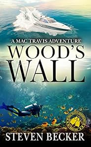 Wood's Wall: Action and Adventure in the Florida Keys (Mac Travis Adventures Boo
