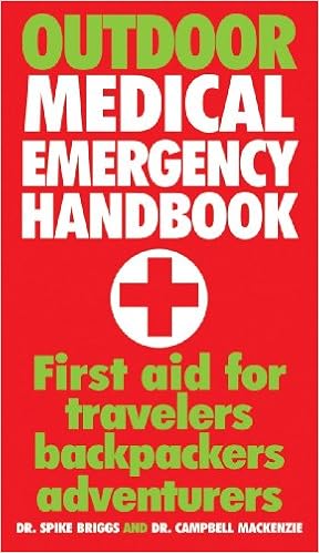 Outdoor Medical Emergency Handbook First Aid For Travelers - 