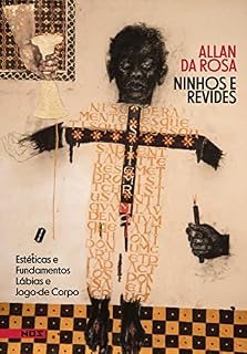 Livro Ninhos e revides: Estéticas e fundamentos, lábias e jogo de corpo