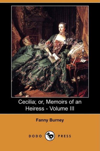 Cecilia; Or, Memoirs of an Heiress - Volume III (Dodo Press)