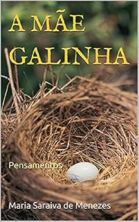 Livro A MÃE GALINHA: Pensamentos