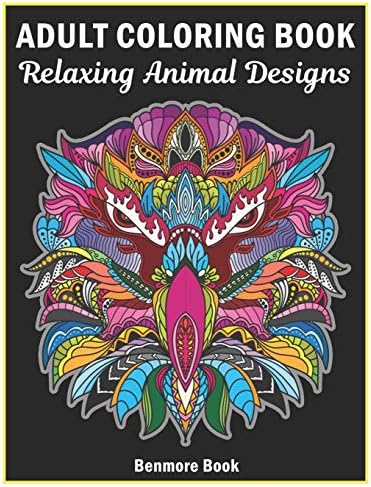 Adult Coloring Book: 25 Relaxing Animal Designs with Mandala Inspired Patterns for Stress Relief Paperback – 29 Mar 2019