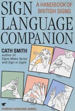 Sign Language Companion: A Handbook of British Signs