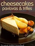 Cheesecakes, pavlovas et trifles by 