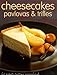 Cheesecakes, pavlovas et trifles by 
