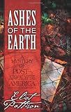 Ashes of the Earth: A Mystery of Post-Apocalyptic America