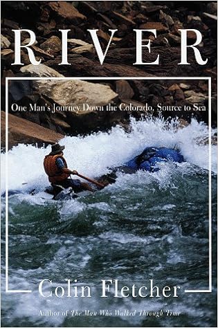 River, One Man’s Journey Down the Colorado From Source to Sea